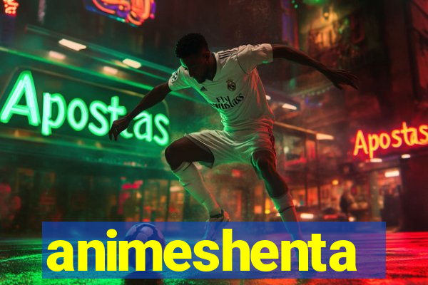 animeshenta