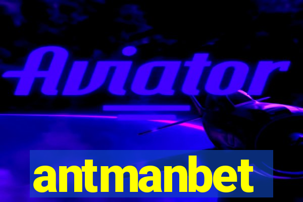 antmanbet