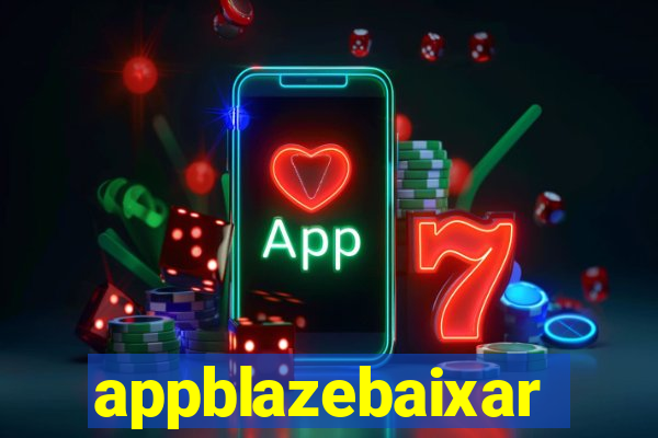 appblazebaixar