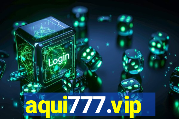 aqui777.vip