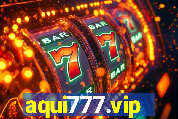 aqui777.vip