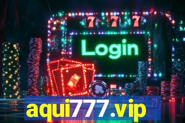 aqui777.vip