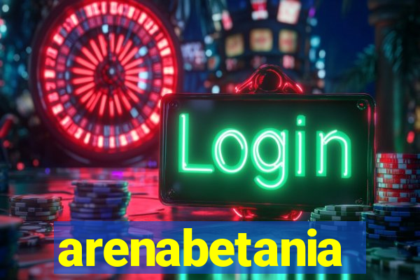 arenabetania