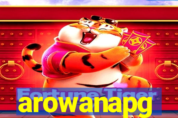 arowanapg