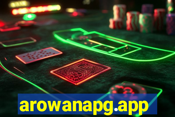 arowanapg.app