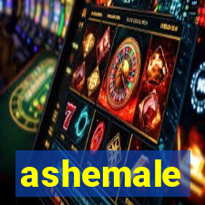 ashemale