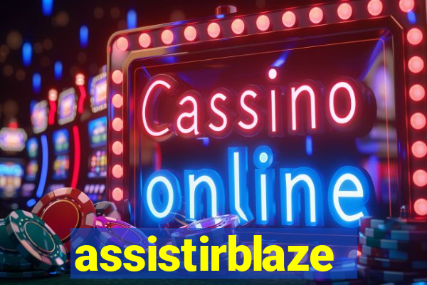 assistirblaze