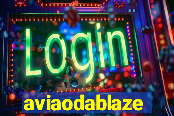 aviaodablaze