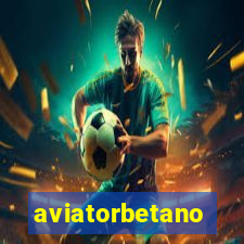 aviatorbetano