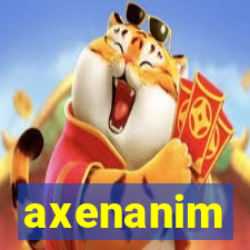 axenanim