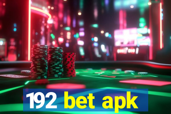 192 bet apk