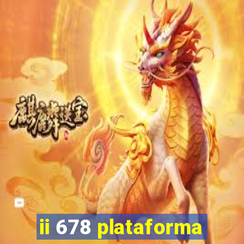 ii 678 plataforma