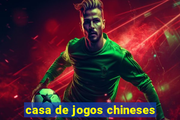 casa de jogos chineses