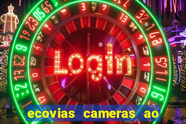 ecovias cameras ao vivo santos