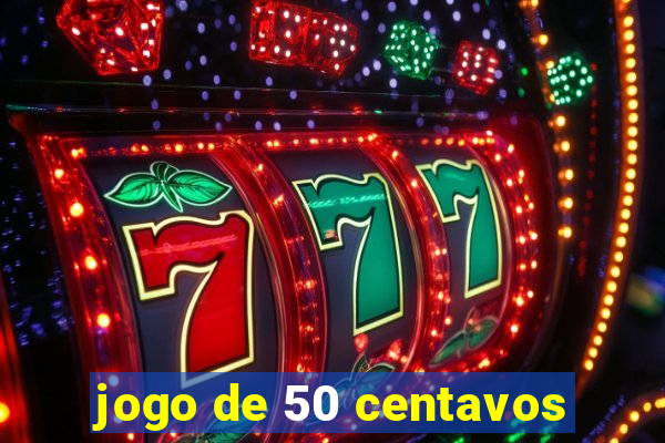 jogo de 50 centavos