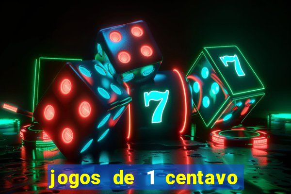 jogos de 1 centavo vai de bet