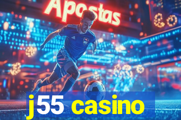 j55 casino