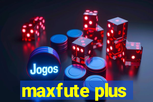 maxfute plus