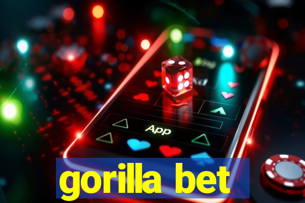 gorilla bet