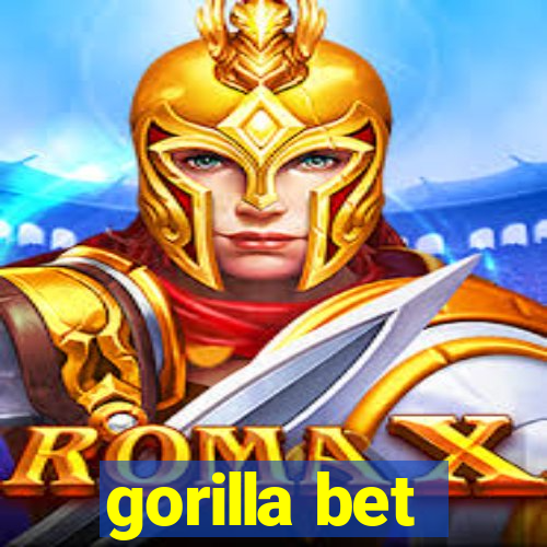 gorilla bet