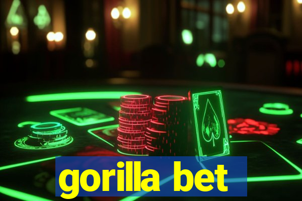 gorilla bet