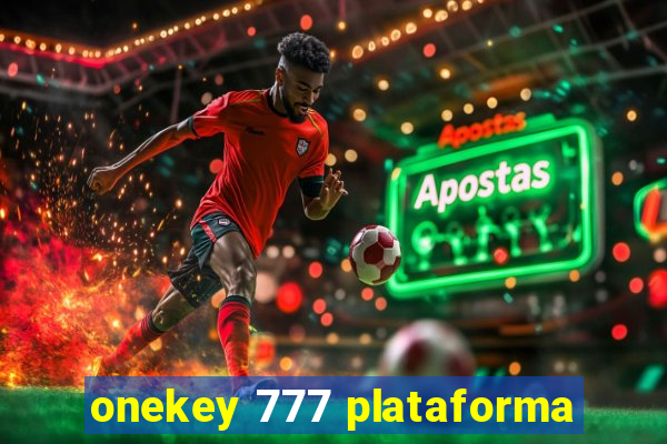 onekey 777 plataforma