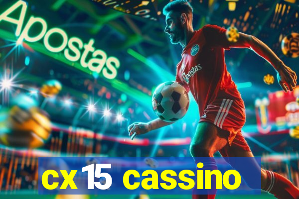 cx15 cassino