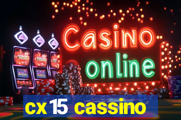 cx15 cassino