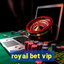 royal bet vip