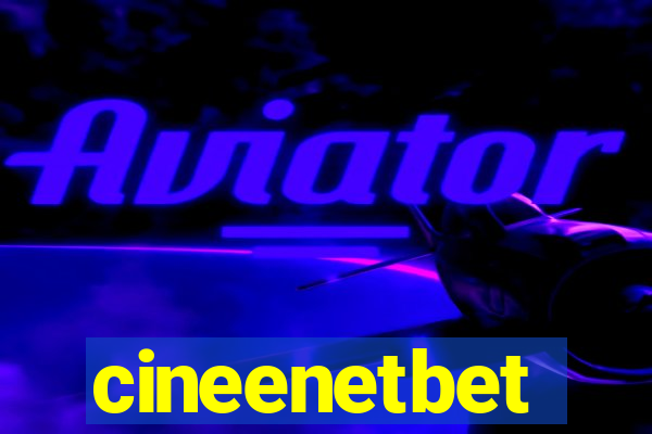 cineenetbet