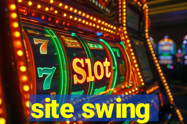 site swing