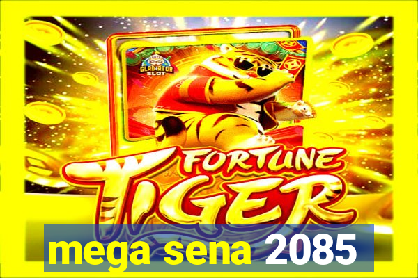 mega sena 2085