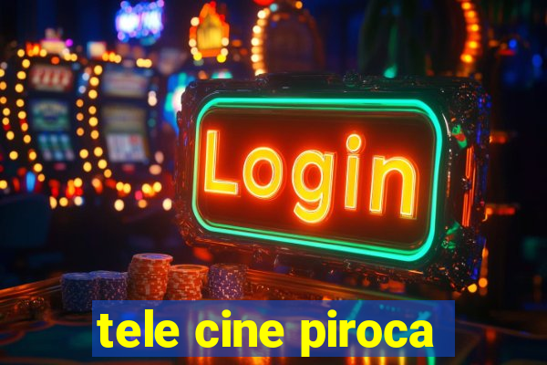 tele cine piroca