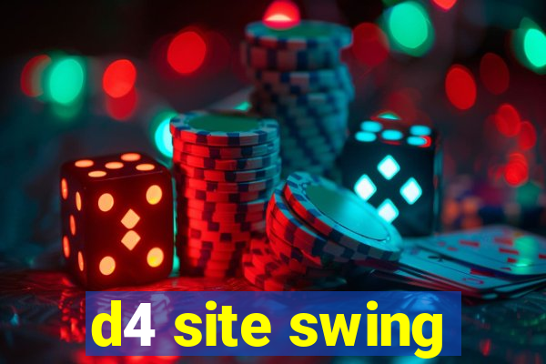 d4 site swing