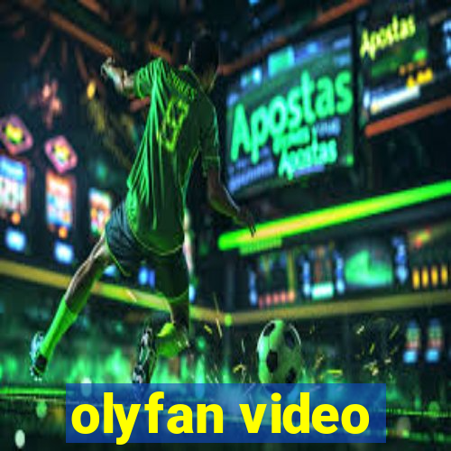 olyfan video