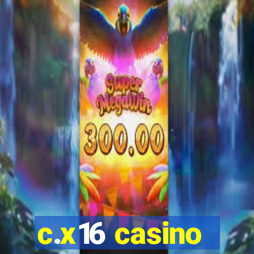 c.x16 casino