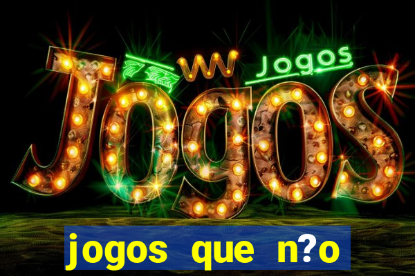 jogos que n?o precisa depositar para sacar