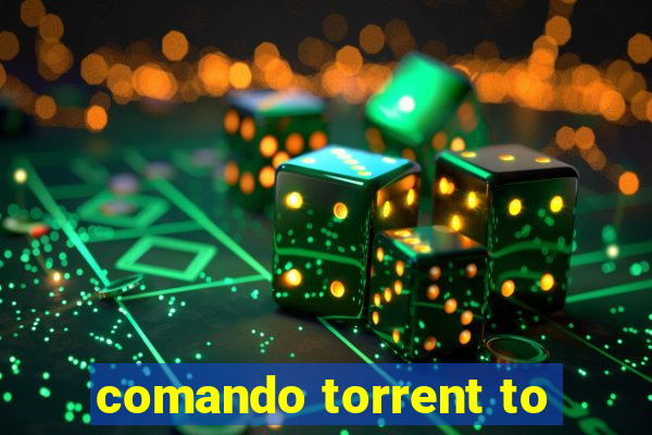 comando torrent to