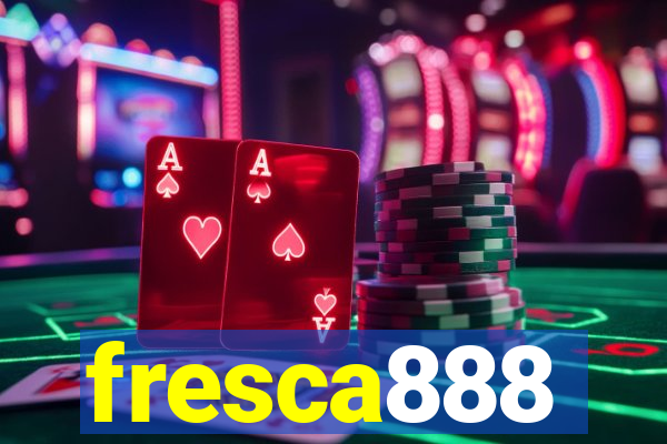 fresca888