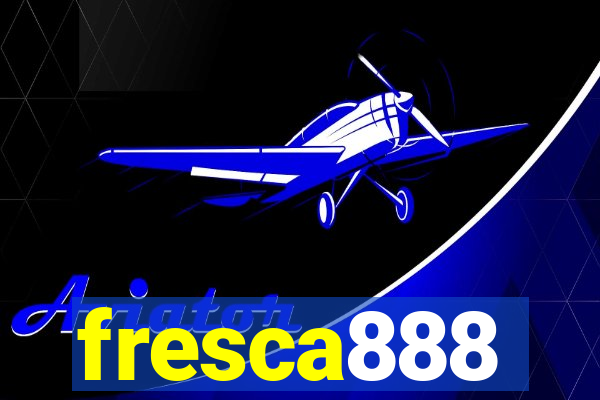 fresca888