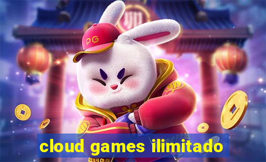 cloud games ilimitado