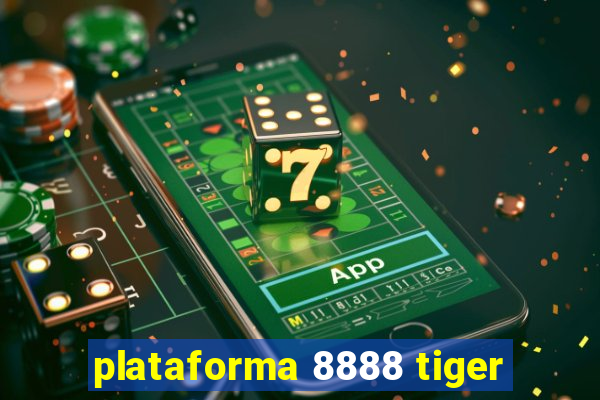 plataforma 8888 tiger