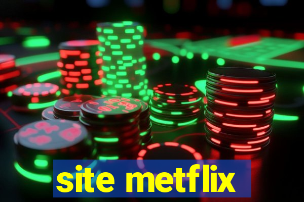 site metflix