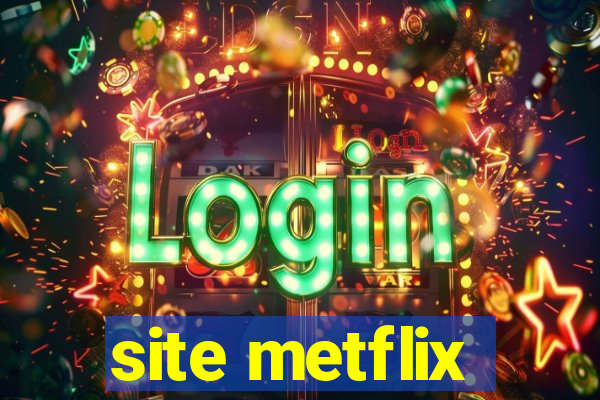 site metflix