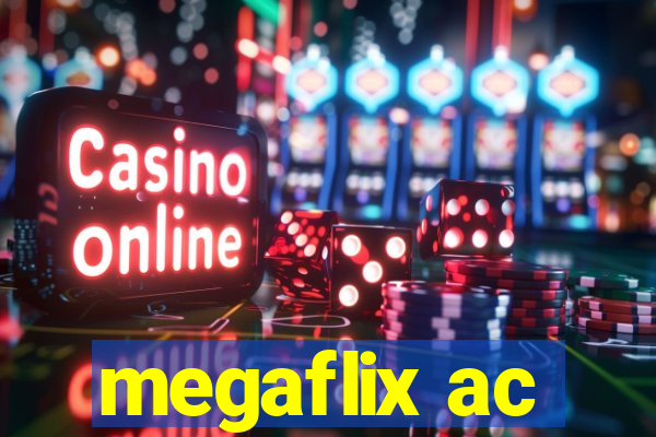 megaflix ac