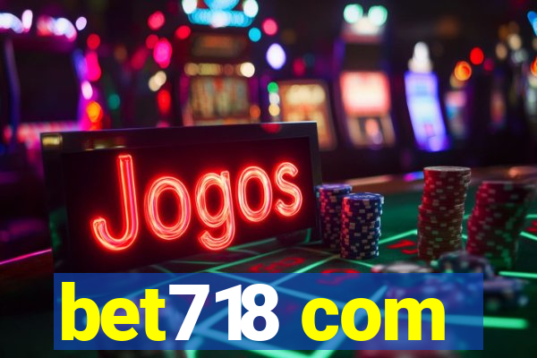 bet718 com