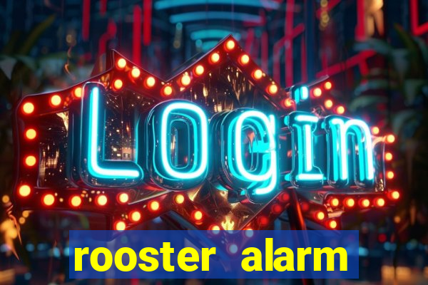 rooster alarm motorola download