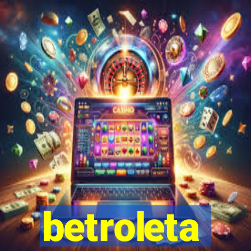 betroleta