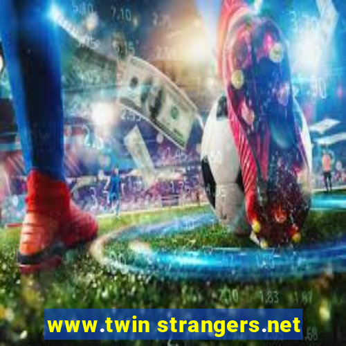 www.twin strangers.net