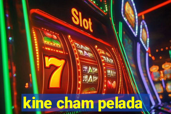 kine cham pelada